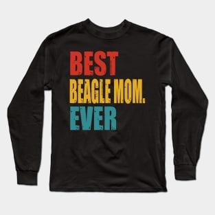 Vintage Best Beagle Mom Ever T-shirt Long Sleeve T-Shirt